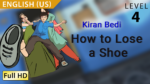 Kiran Bedi, How to Lose a Shoe