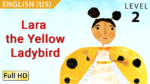 Lara the Yellow Ladybird